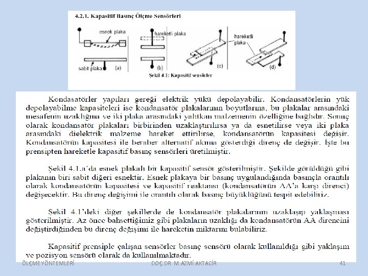 ÖLÇME YÖNTEMLERİ DOÇ. DR. M. AZMİ AKTACİR 41 