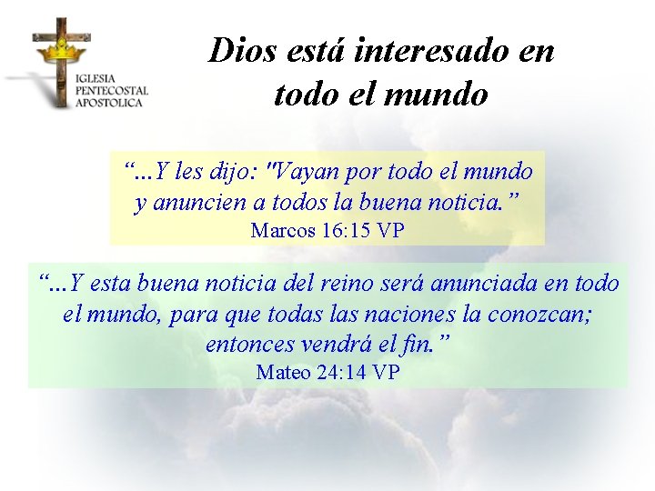 Dios está interesado en todo el mundo “. . . Y les dijo: "Vayan