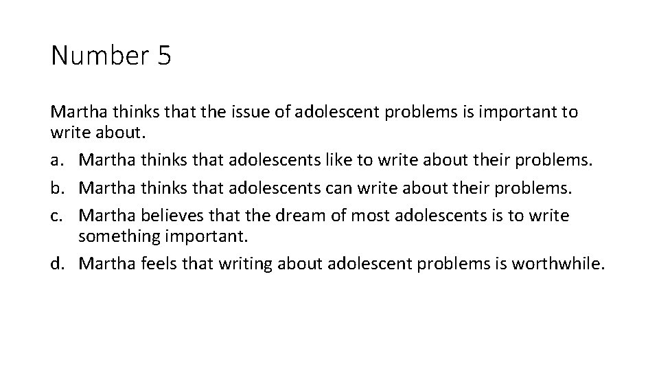 Number 5 Martha thinks that the issue of adolescent problems is important to write