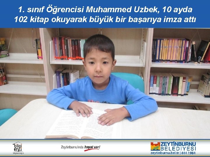 1. sınıf Öğrencisi Muhammed Uzbek, 10 ayda 102 kitap okuyarak büyük bir başarıya imza