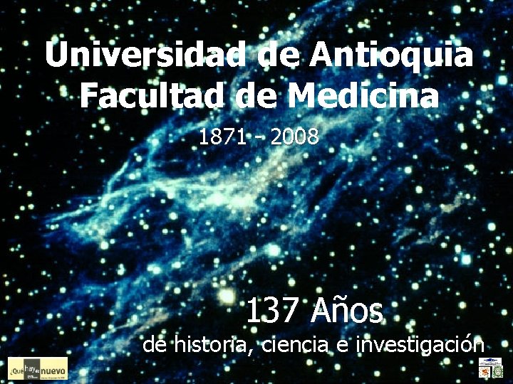 Universidad de Antioquia Facultad de Medicina 1871 - 2008 137 Años de historia, ciencia