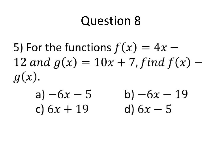 Question 8 • 