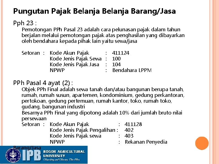 Pungutan Pajak Belanja Barang/Jasa Pph 23 : Pemotongan PPh Pasal 23 adalah cara pelunasan
