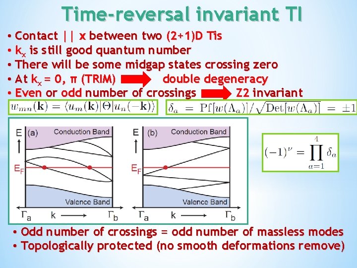 Time-reversal invariant TI • Contact || x between two (2+1)D Tis • kx is