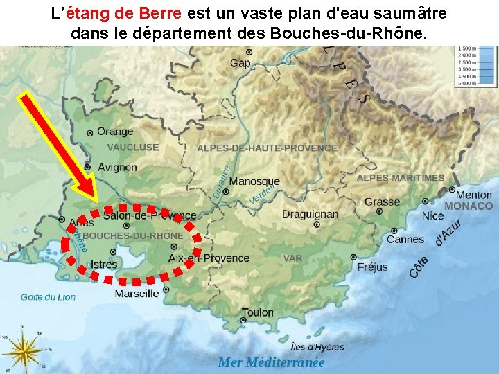 L’étang de Berre est un vaste plan d'eau saumâtre de Berre dans le département