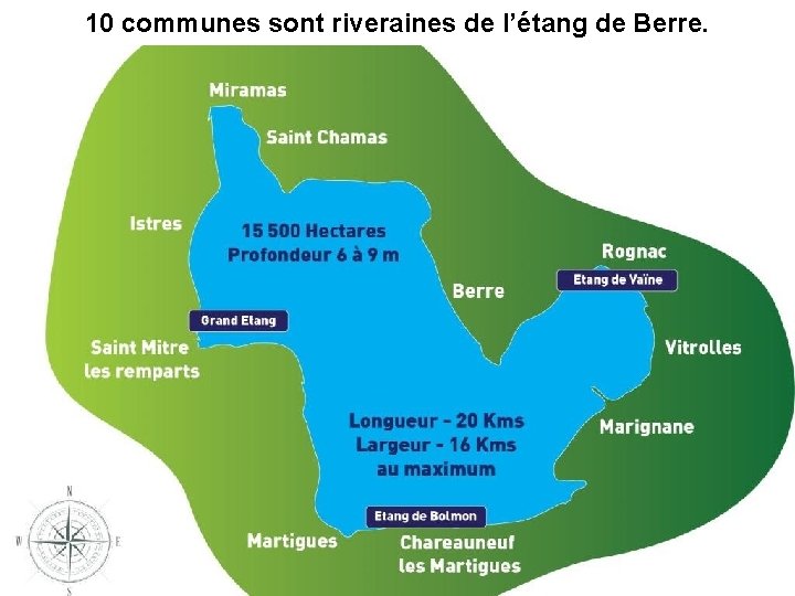 10 communes sont riveraines de l’étang de Berre. 