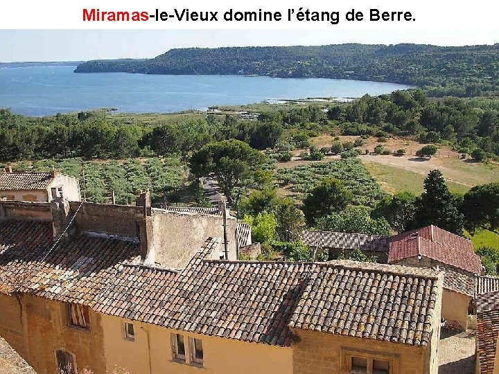 Miramas-le-Vieux domine l’étang de Berre. Miramas 