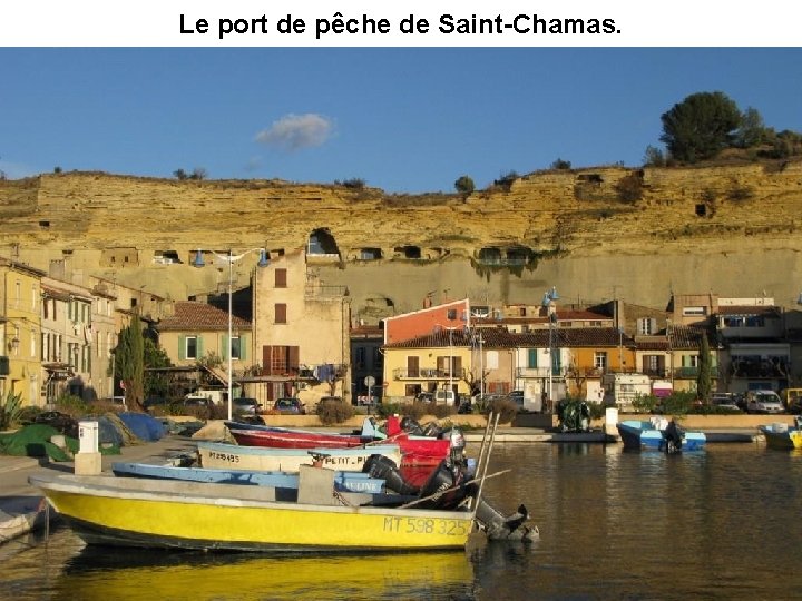Le port de pêche de Saint-Chamas. 