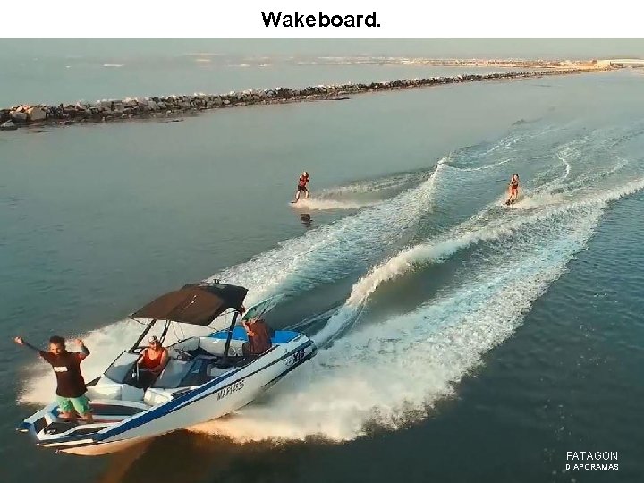 Wakeboard. PATAGON DIAPORAMAS 