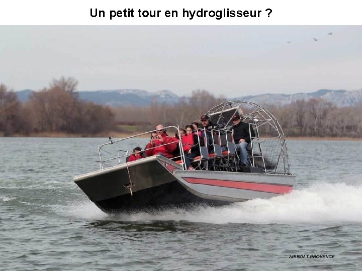 Un petit tour en hydroglisseur ? 