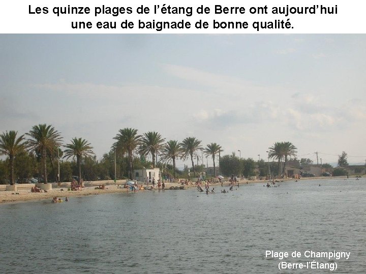 Les quinze plages de l’étang de Berre ont aujourd’hui une eau de baignade de