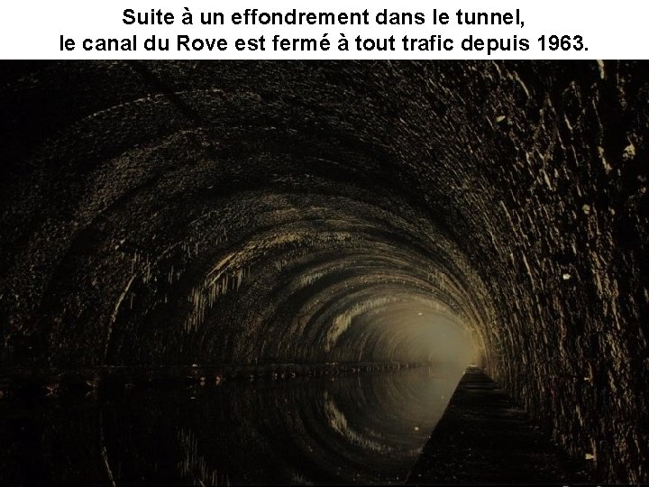 Suite à un effondrement dans le tunnel, le canal du Rove est fermé à