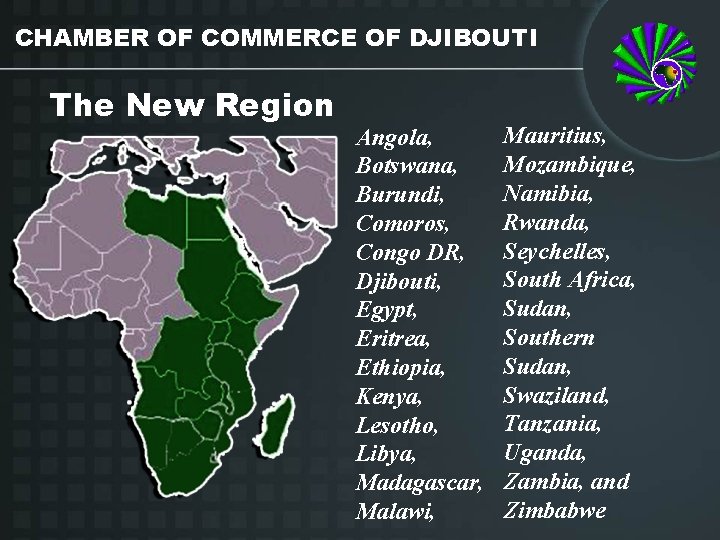 CHAMBER OF COMMERCE OF DJIBOUTI The New Region Angola, Botswana, Burundi, Comoros, Congo DR,