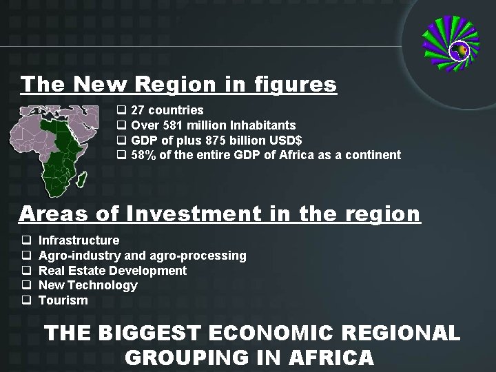 The New Region in figures q 27 countries q Over 581 million Inhabitants q