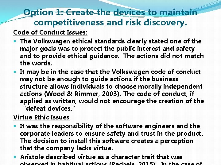 Option 1: Create the devices to maintain competitiveness and risk discovery. Code of Conduct