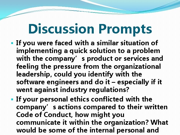 Discussion Prompts § If you were faced with a similar situation of implementing a