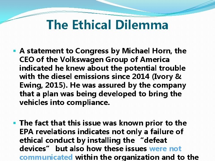 The Ethical Dilemma § A statement to Congress by Michael Horn, the CEO of