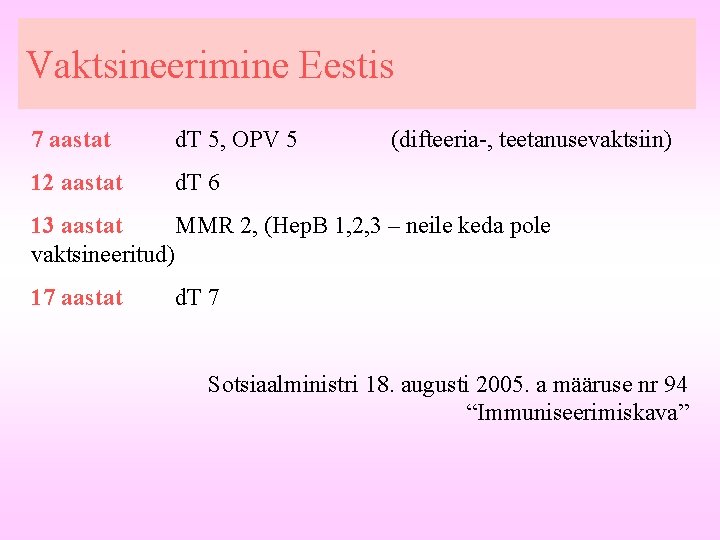 Vaktsineerimine Eestis 7 aastat d. T 5, OPV 5 12 aastat d. T 6