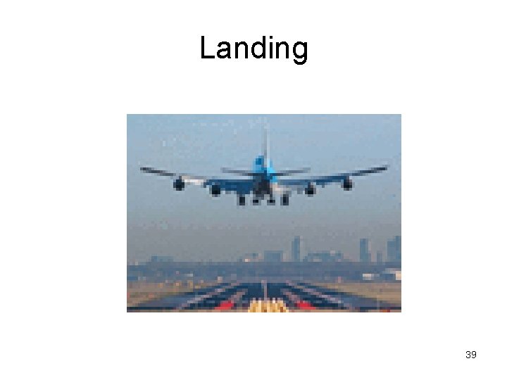 Landing 39 