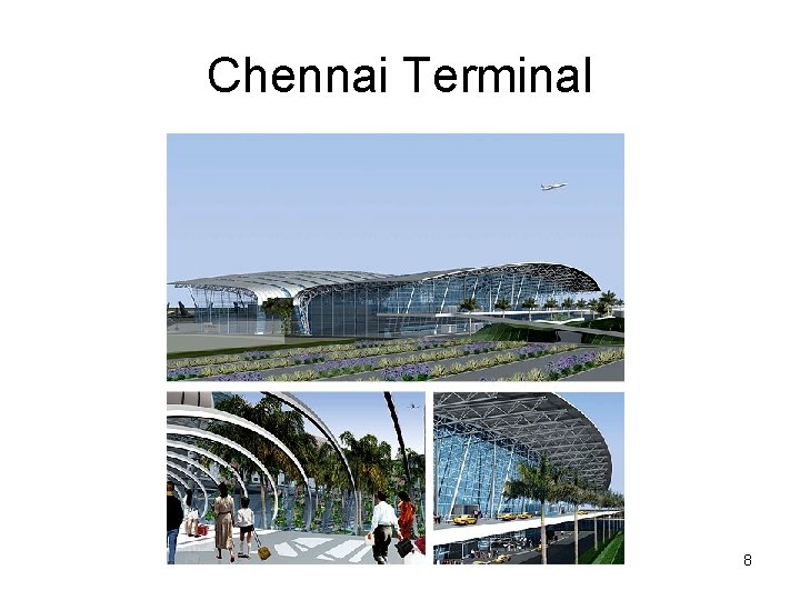 Chennai Terminal 8 