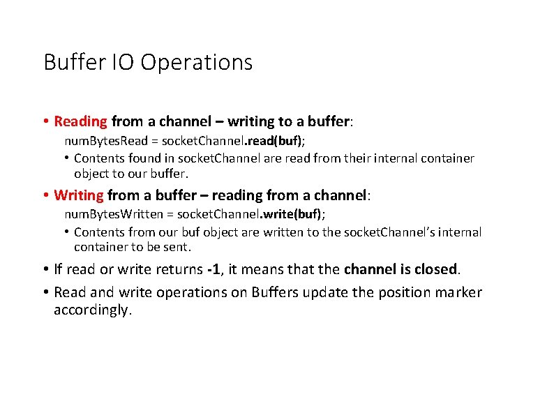 Buffer IO Operations • Reading from a channel – writing to a buffer: num.