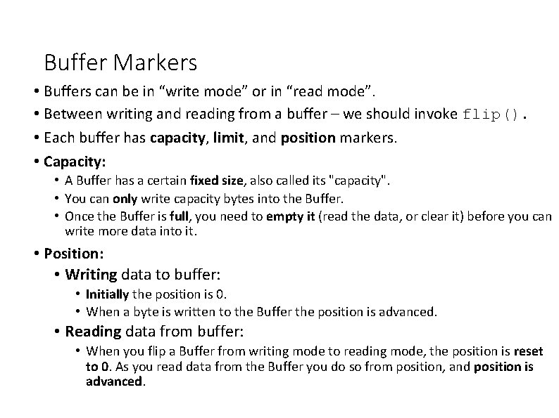 Buffer Markers • Buffers can be in “write mode” or in “read mode”. •