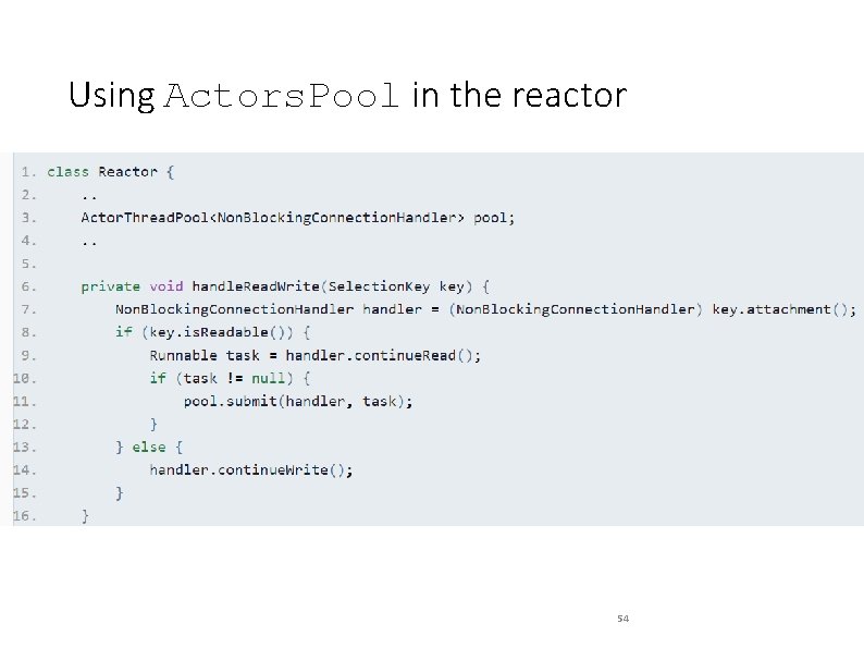 Using Actors. Pool in the reactor 54 