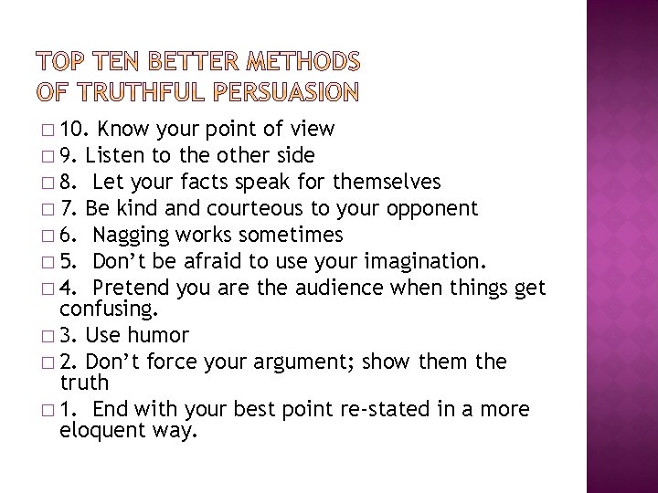 � 10. Know your point of view � 9. Listen to the other side