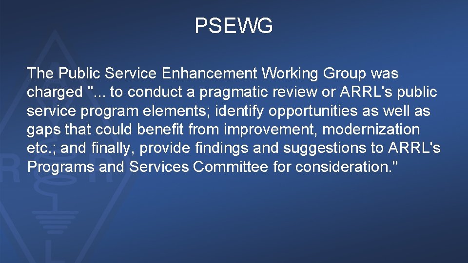 PSEWG The Public Service Enhancement Working Group was charged ". . . to conduct