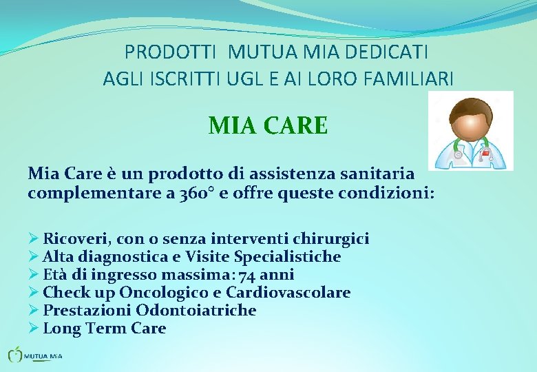 PRODOTTI MUTUA MIA DEDICATI AGLI ISCRITTI UGL E AI LORO FAMILIARI MIA CARE Mia