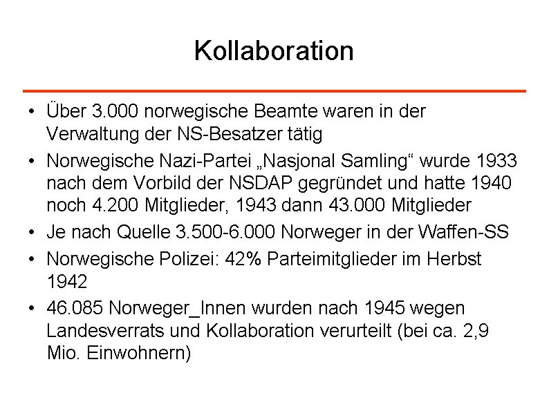 Kollaboration • Über 3. 000 norwegische Beamte waren in der Verwaltung der NS-Besatzer tätig