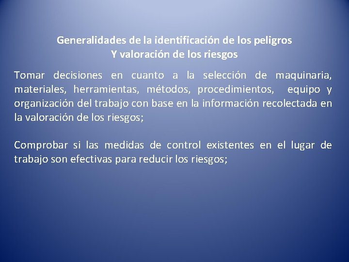 Generalidades de la identificación de los peligros Y valoración de los riesgos Tomar decisiones