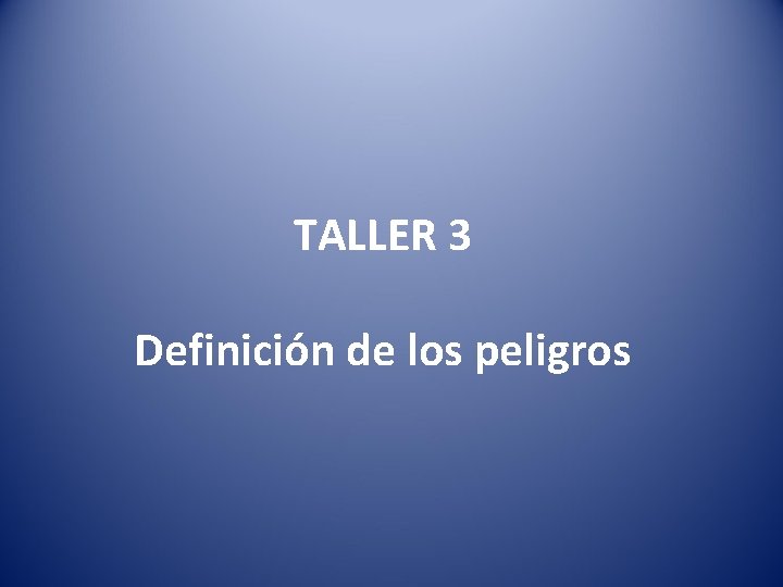 TALLER 3 Definición de los peligros 