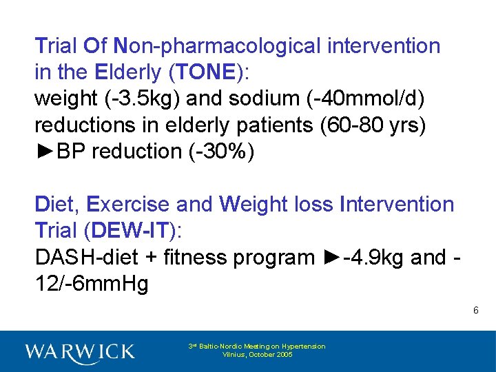 Trial Of Non-pharmacological intervention in the Elderly (TONE): weight (-3. 5 kg) and sodium