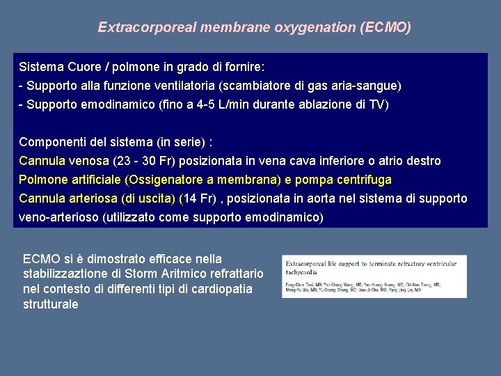 Extracorporeal membrane oxygenation (ECMO) Sistema Cuore / polmone in grado di fornire: - Supporto