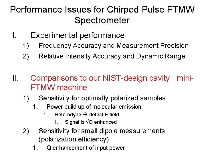 Performance Issues for Chirped Pulse FTMW Spectrometer I. Experimental performance 1) Frequency Accuracy and