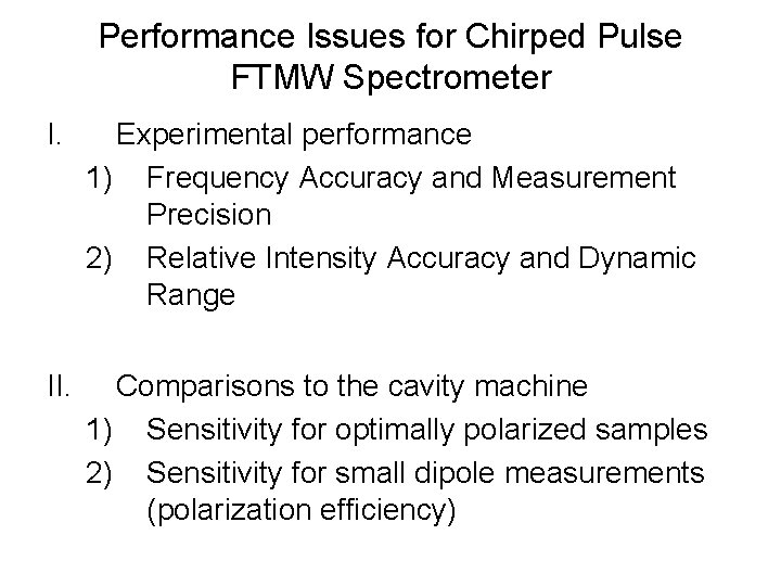 Performance Issues for Chirped Pulse FTMW Spectrometer I. Experimental performance 1) Frequency Accuracy and