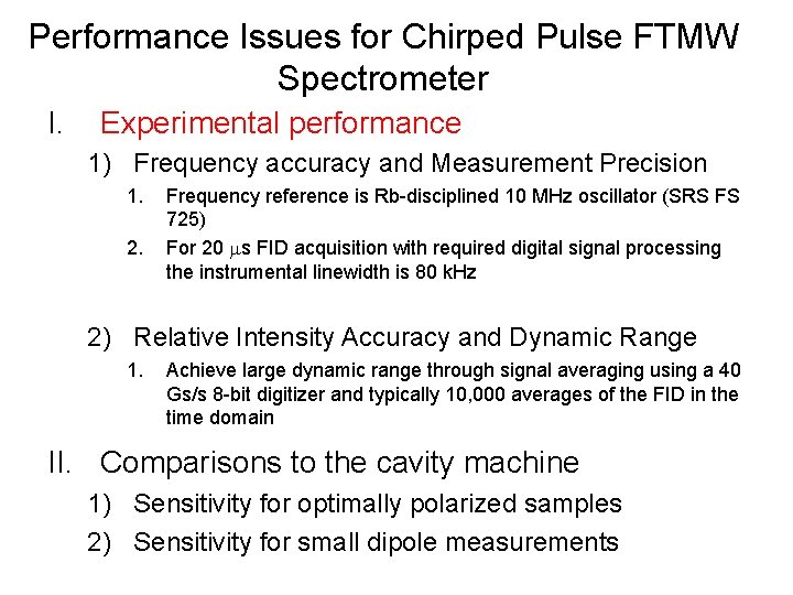 Performance Issues for Chirped Pulse FTMW Spectrometer I. Experimental performance 1) Frequency accuracy and