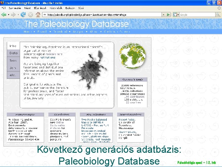 Következő generációs adatbázis: Paleobiology Database Paleobiológia speci – 12. hét 