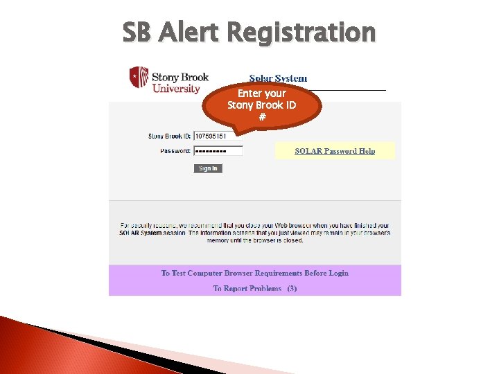 SB Alert Registration Enter your Stony Brook ID # 