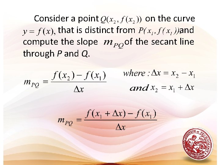 Consider a point on the curve that is distinct from and compute the slope