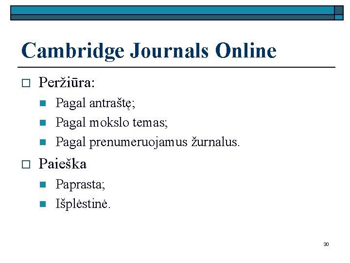 Cambridge Journals Online o Peržiūra: n n n o Pagal antraštę; Pagal mokslo temas;