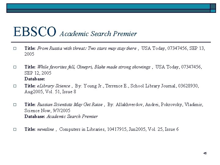 EBSCO Academic Search Premier o Title: From Russia with threat: Two stars may stay