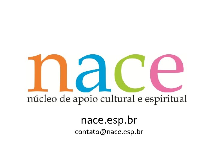 nace. esp. br contato@nace. esp. br 