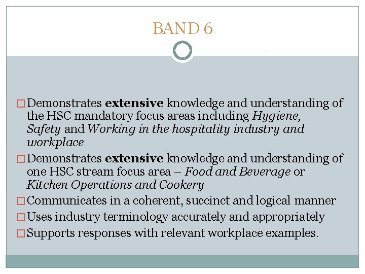 BAND 6 � Demonstrates extensive knowledge and understanding of the HSC mandatory focus areas