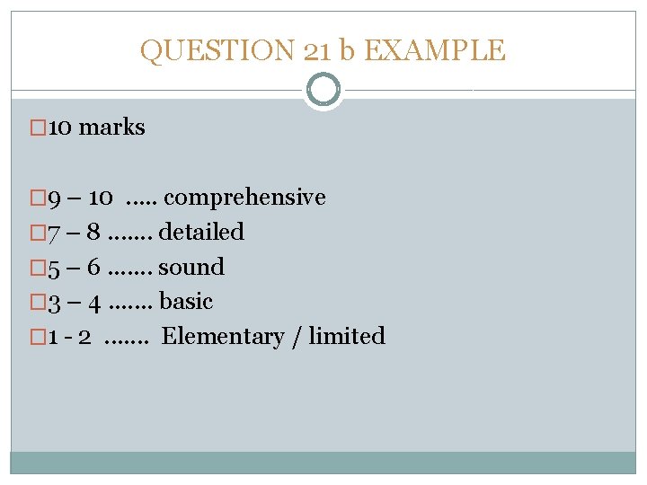 QUESTION 21 b EXAMPLE � 10 marks � 9 – 10 . . .