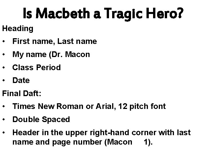 Is Macbeth a Tragic Hero? Heading • First name, Last name • My name