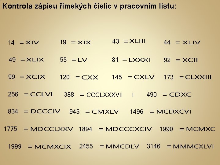 Kontrola zápisu římských číslic v pracovním listu: 