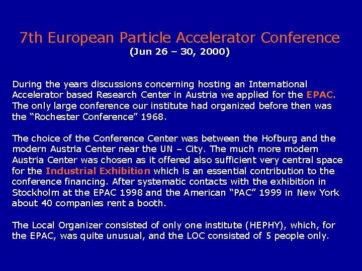 7 th European Particle Accelerator Conference (Jun 26 – 30, 2000) During the years