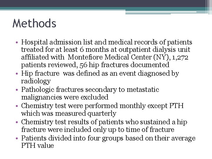 Methods • Hospital admission list and medical records of patients treated for at least